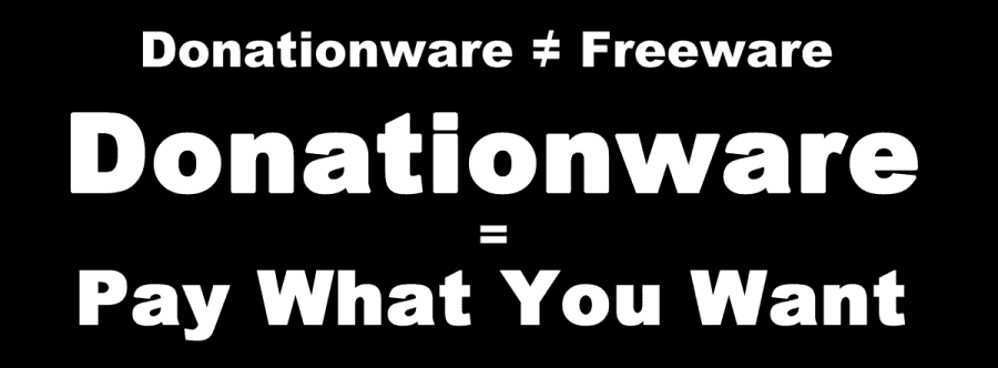 Donationware means you can pay what you want